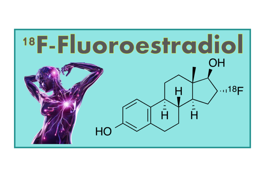 18F-Fluoroestradiol (FES)